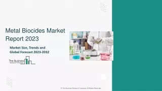 Metal Biocides Market Analysis, Top Key Players And Share Report By 2032