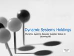 Dynamic Systems Secures Supplier Status in Growing UK