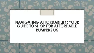 Navigating Affordability Your Guide To Shop For Affordable Bumpers UK