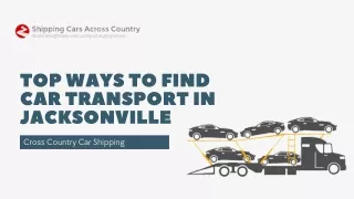 Top Ways to Find Car Transport in Jacksonville