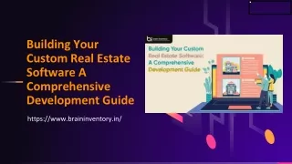 Building Your Custom Real Estate Software: A Comprehensive Development Guide