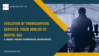 Evolution of Transcription Services From Analog to Digital Age