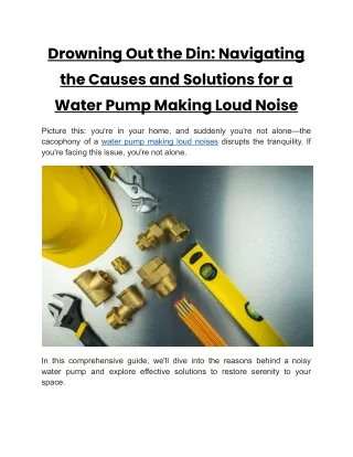 Drowning Out the Din_ Navigating the Causes and Solutions for a Water Pump Making Loud Noise