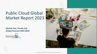 Public Cloud Market Overview, Analysis Through 2023-2032