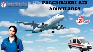 Use Panchmukhi Air Ambulance Services in Bhopal and Varanasi with Highly Professional Medical Team