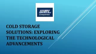 Cold Storage Solutions Exploring the Technological Advancements