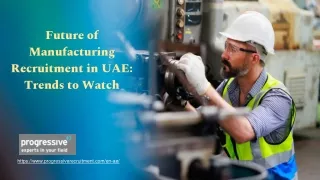 Future of Manufacturing Recruitment in UAE_ Trends to Watch