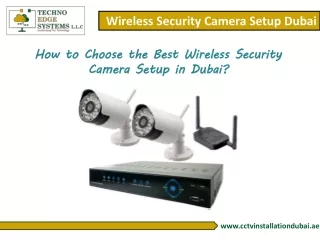 How to Choose the Best Wireless Security Camera Setup in Dubai?