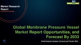 Membrane Pressure Vessel Market will reach at a CAGR of 7.2% from to 2033