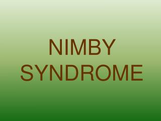 NIMBY SYNDROME