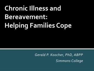 Chronic Illness and Bereavement: Helping Families Cope