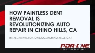 How Paintless Dent Removal is Revolutionizing Auto Repair in Chino Hills, CA