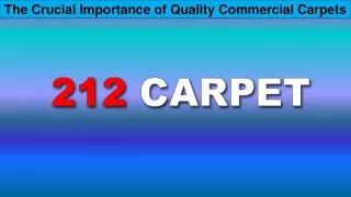 The Crucial Importance of Quality Commercial Carpets