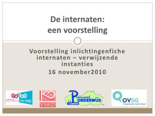 De internaten: een voorstelling