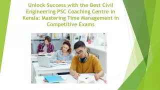 Unlock Success with the Best Civil Engineering PSC Coaching Centre in Kerala