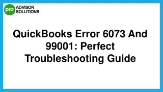 Learn How To Resolve QuickBooks Error 6073 And 99001