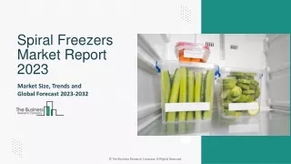 Spiral Freezers Market Size, Share Analysis And Global Industry Growth To 2032