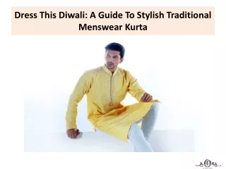 Dress This Diwali  A Guide To Stylish Traditional Menswear Kurta