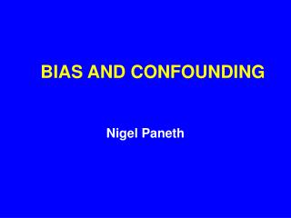 BIAS AND CONFOUNDING