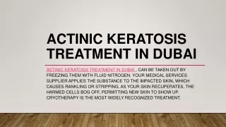 Actinic Keratosis Treatment in Dubai