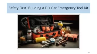 Safety First Building a DIY Car Emergency Tool Kit