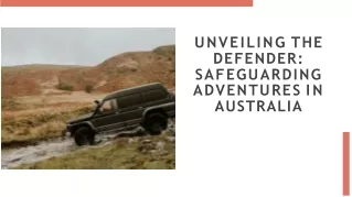 Safeguarding Adventures Exploring Defender Parts Australia