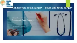 Endoscopic Brain Surgery  - Brain and Spine Surgery