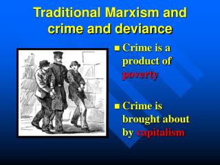 Traditional Marxism and crime and deviance