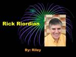 Rick Riordian