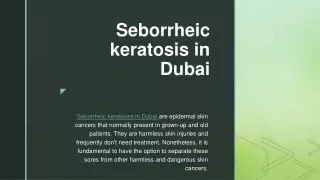 Seborrheic keratosis in Dubai