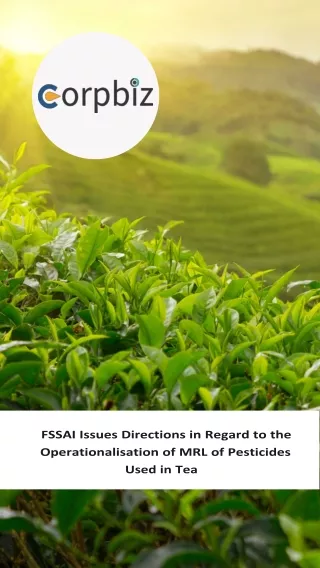 Insights into FSSAI's Mandate: Operationalising Pesticide MRLs in Tea Production