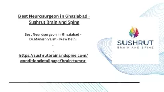 Best Neurosurgeon in Ghaziabad - Sushrut Brain and Spine