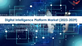 Digital Intelligence Platform Market Size, Growth and Research Report 2029