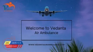 Hire Advanced Vedanta Air Ambulance Service in Bhubaneswar for Superb Medical Facilities