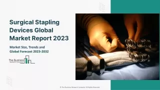 Surgical Stapling Devices Global Market Report 2023