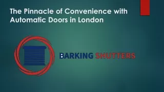 The Pinnacle of Convenience with  Automatic Doors in London