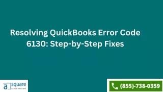Understanding QuickBooks Error Code 6130: Causes and Solutions