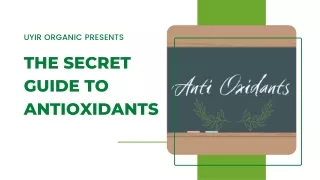 The Secret Guide to Antioxidants