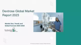 Dextrose Market Size, Share Analysis, Trends And Future Outlook To 2032