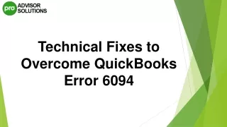 A Swift Solution For Resolving QuickBooks Error 6094