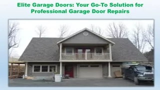 Elite Garage Doors Your Go-To Solution for Professional Garage Door Repairs