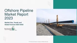 Offshore Pipeline Global Market Size, Key Drivers And Industry Forecast 2032