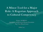 A Minor Tool for a Major Role: A Rogerian Approach to Cultural Competency