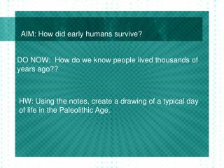 AIM: How did early humans survive?