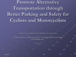 Reduce GHG Emissions: Promote Alternative Transportation through Better Parking and Safety for Cyclists and Motorcyclist