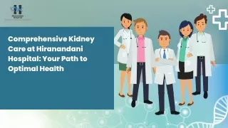 Comprehensive Kidney Care at Hiranandani powai Hospital Your Path to Optimal Health