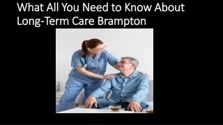 What All You Need to Know About Long-Term Care Brampton