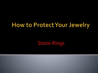 How to Protect Your Jewelry
