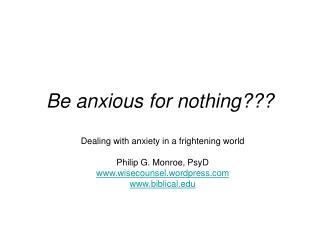 Be anxious for nothing???