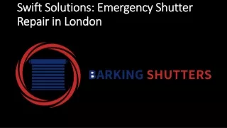 Swift Solutions: Emergency Shutter Repair in London